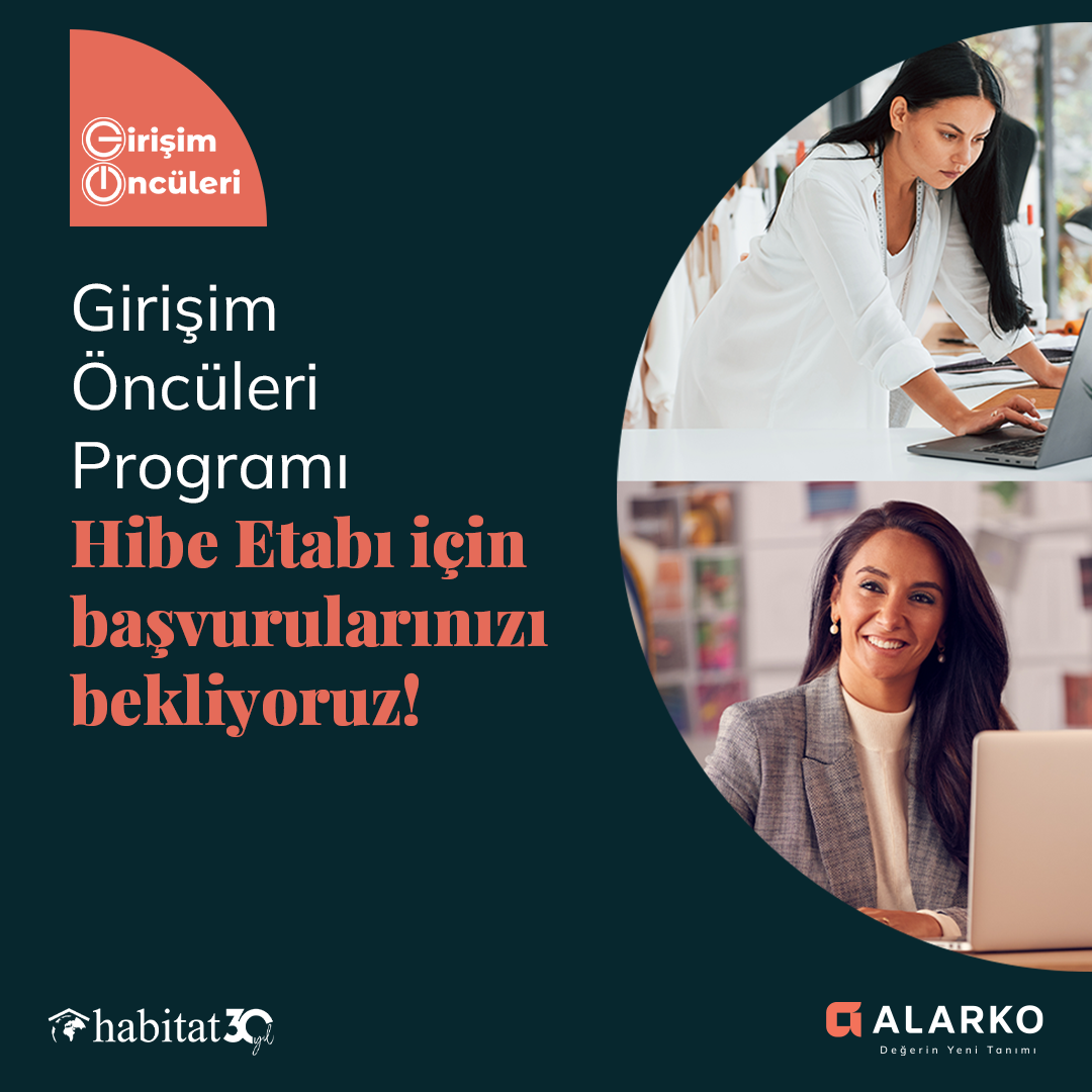 Alarko’nun Kadın Girişimciliğini Desteklediği Girişim Öncüleri Programı Hibe Başvuruları Başladı